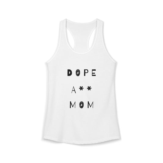 Dope A** Mom Women's Racerback Tank